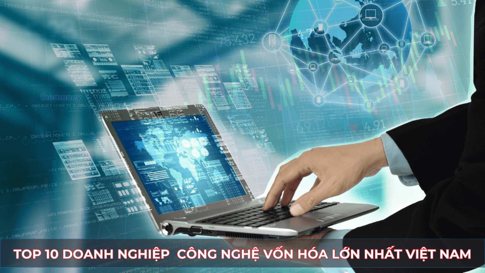 Top 10 doanh nghiệp Công nghệ vốn hóa lớn nhất Việt Nam